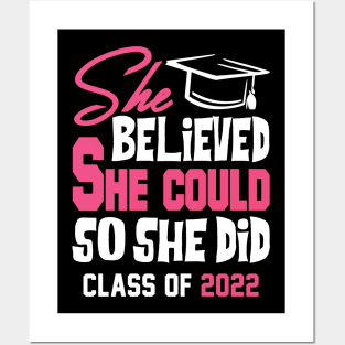Class of 2022. She Believed She Could So She Did. Posters and Art